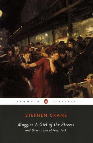 9780140437973: Maggie: a Girl of the Streets: and Other Tales of New York (Penguin Classics)