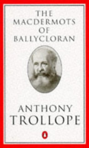 Stock image for The Macdermots of Ballycloran, 1847 for sale by Better World Books