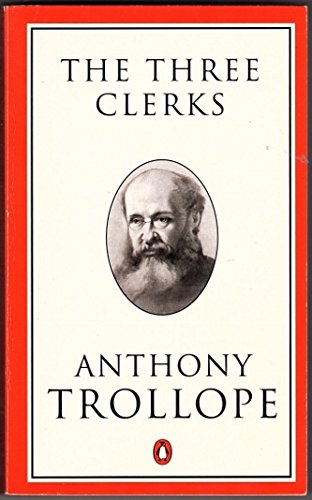 9780140438055: The Three Clerks: A Novel (Trollope, Penguin)