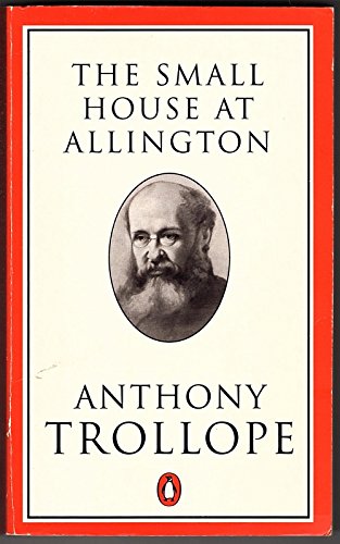 9780140438161: The Small House at Allington: v. 16 (Penguin Trollope S.)