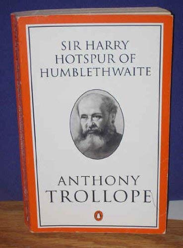 Stock image for Sir Harry Hotspur of Humblethwaite (Trollope, Penguin) for sale by Hippo Books
