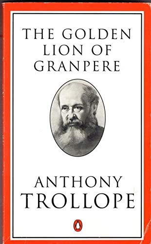 Imagen de archivo de The Golden Lion of Granpere (Trollope, Penguin) a la venta por Irish Booksellers