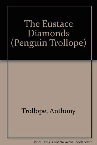 Stock image for The Eustace Diamonds: 32 (Penguin Trollope S.) for sale by WorldofBooks