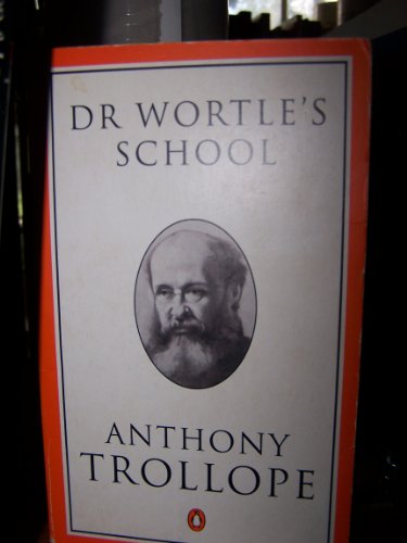 9780140438444: Dr. Wortle's School: A Novel: v. 44