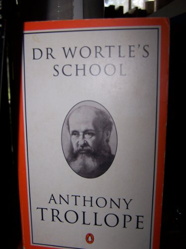9780140438444: Dr. Wortle's School: A Novel (Trollope, Penguin)