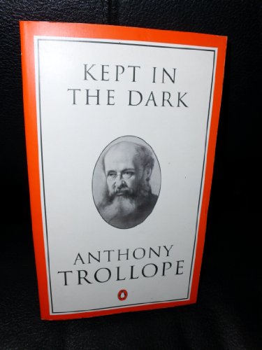 9780140438475: Kept in the Dark: A Novel (Trollope, Penguin)