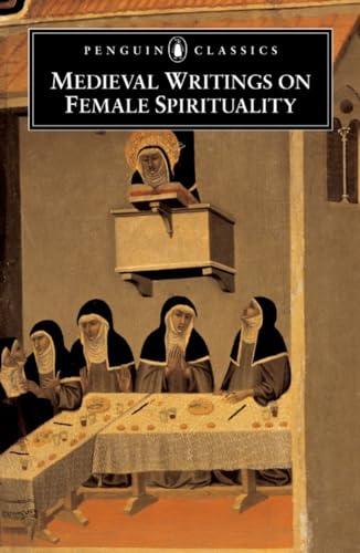 Beispielbild fr Medieval Writings on Female Spirituality (Penguin Classics) zum Verkauf von BooksRun