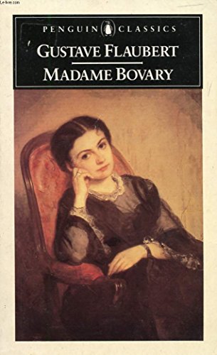 Imagen de archivo de Madame Bovary: A Story of Provincial Life (Classics) a la venta por AwesomeBooks