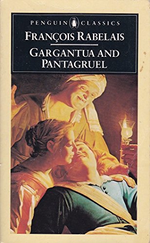 Beispielbild fr Gargantua and Pantagruel: The Histories of Gargantua and Pantagruel (Penguin Classics) zum Verkauf von Ergodebooks