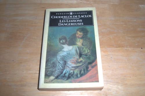 Beispielbild fr Choderlos De Laclos: Les Liaisons Dangereuses (Classics) zum Verkauf von Anybook.com