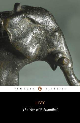 Beispielbild fr The War with Hannibal: The History of Rome from Its Foundation, Books XXI-XXX (Penguin Classics) (Bks. 21-30) zum Verkauf von Wonder Book