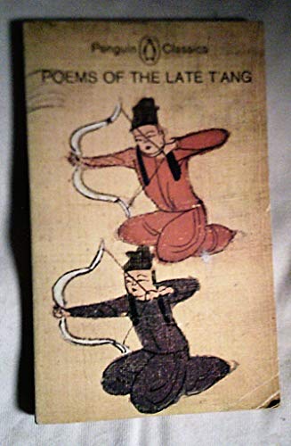 9780140441574: Poems of the Late T'ang (Classics)