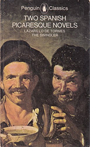Stock image for Two Spanish Picaresque Novels: Lazarillo De Tormes; the Swindler (El Buscon) (Classics) for sale by Bahamut Media