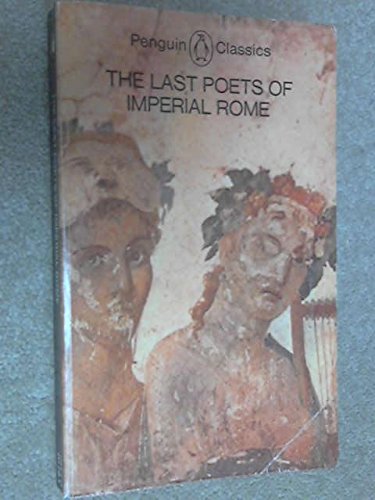 Stock image for The Last Poets of Imperial Rome for sale by Front Cover Books