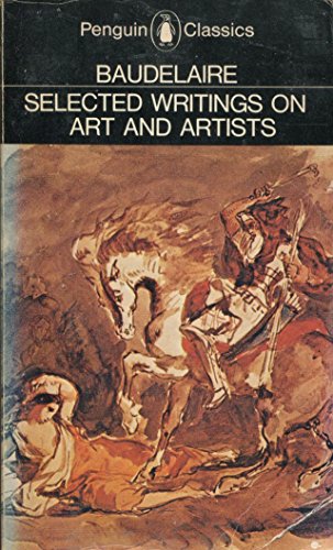 Stock image for Selected Writings on Art and Artists [Of] Baudelaire, for sale by ThriftBooks-Atlanta