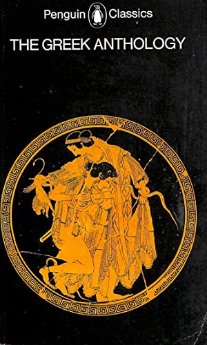 Beispielbild fr The Greek Anthology;And Other Ancient Epigrams: A Selection in Modern Verse Translations (Penguin Classics) zum Verkauf von WorldofBooks