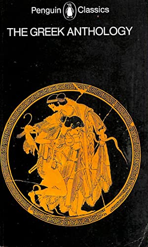 Stock image for The Greek Anthology : And Other Ancient Epigrams - A Selection in Modern Verse Translations for sale by Better World Books: West