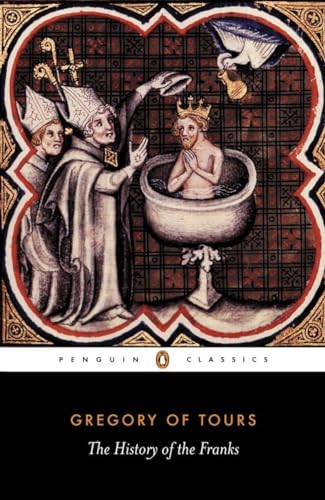 Beispielbild fr The History of the Franks (Penguin Classics) zum Verkauf von WorldofBooks