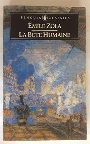 Beispielbild fr La B�te Humaine (Penguin Classics) zum Verkauf von Wonder Book