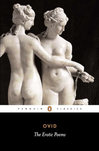 9780140443608: The Erotic Poems: The Amores, the Art of Love, Cures for Love, on Facial Treatment for Ladies