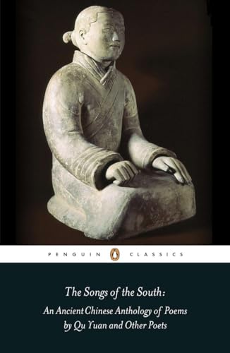 Stock image for The Songs of the South: An Anthology of Ancient Chinese Poems by Qu Yuan and Other Poets (Penguin Classics) for sale by HPB Inc.