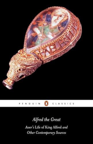 9780140444094: Alfred the Great: Asser's Life of King Alfred and Other Contemporary Sources (Penguin Classics)