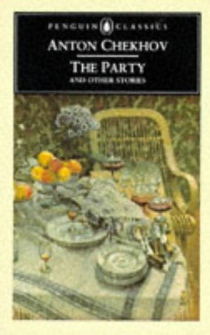 The Party and Other Stories - Chekhov, Anton