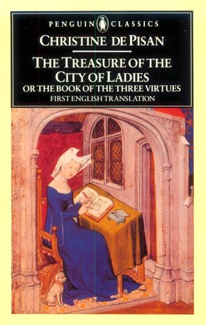 9780140444537: The Treasure of the City of Ladies: Or the Book of the Three Virtues