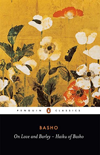 Stock image for On Love and Barley: Haiku of Basho (Penguin Classics) for sale by GoodwillNI