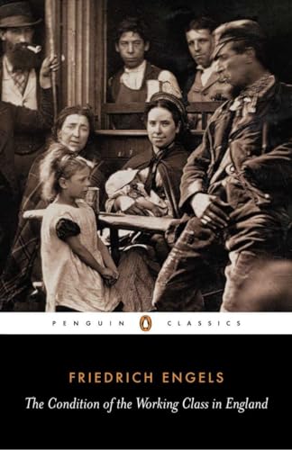 Stock image for The Condition of the Working Class in England (Classics) for sale by Bahamut Media