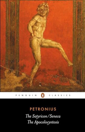 Beispielbild fr The Satyricon and The Apocolocyntosis of the Divine Claudius (Penguin Classics) zum Verkauf von BooksRun