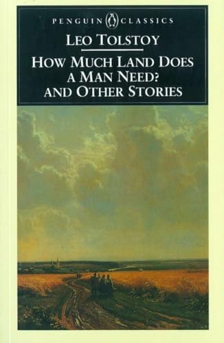 How Much Land Does a Man Need? and Other Stories (Penguin Classics) (9780140445060) by Tolstoy, Leo