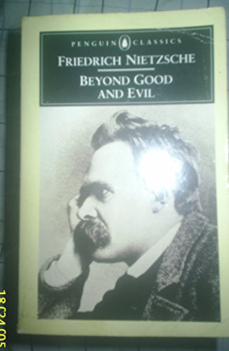 Beyond Good and Evil: Prelude to a Philosophy of the Future