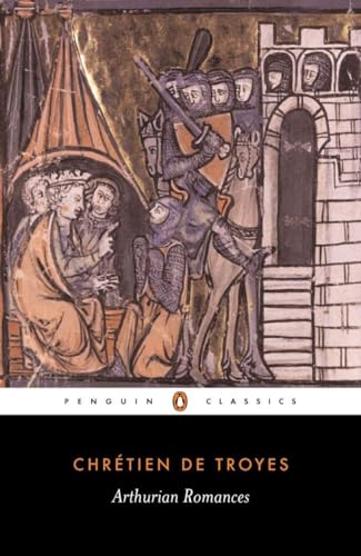 Beispielbild fr Arthurian Romances: "Erec and Enide","Cliges","Lancelot","Yvain","Perceval" (Penguin Classics) zum Verkauf von medimops