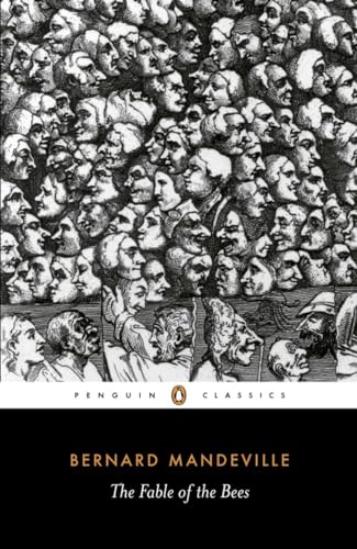 Beispielbild fr FABLE OF THE BEES: OR PRIVATE VICES, PUBLICK BENEFITS (PENGUIN CLASSICS) zum Verkauf von WONDERFUL BOOKS BY MAIL