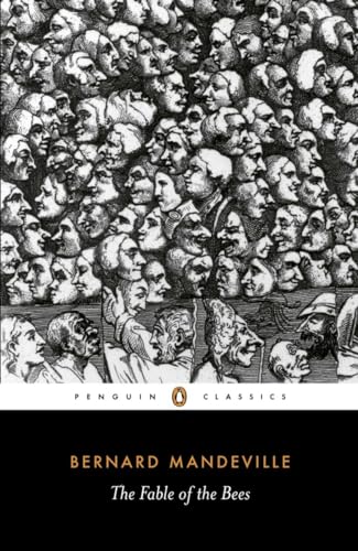 9780140445411: The Fable of the Bees: Or Private Vices, Publick Benefits (Penguin Classics)