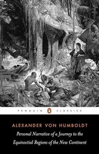 Beispielbild fr Personal Narrative of a Journey to the Equinoctial Regions of the New Continent (Penguin Classics) zum Verkauf von Bahamut Media