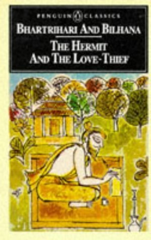 Beispielbild fr The Hermit & the Love Thief;Sanskrit Poems of Bhartrihari & Bilhana (Classics) zum Verkauf von WorldofBooks