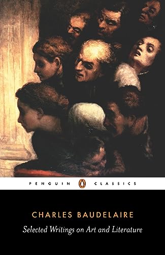 Stock image for Baudelaire: Selected Writings on Art and Literature (Penguin Classics) for sale by Solr Books