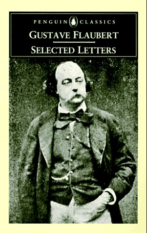 Beispielbild fr Flaubert: Selected Letters (Penguin Classics) zum Verkauf von Ergodebooks