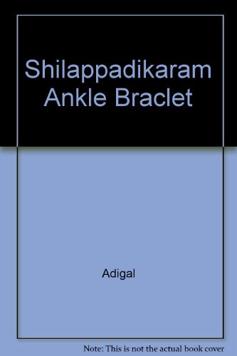 Beispielbild fr Shilappadikaram Ankle Braclet zum Verkauf von HPB-Red