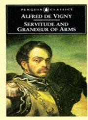 Imagen de archivo de Servitude And Grandeur of Arms (Penguin Classics S.) a la venta por WorldofBooks