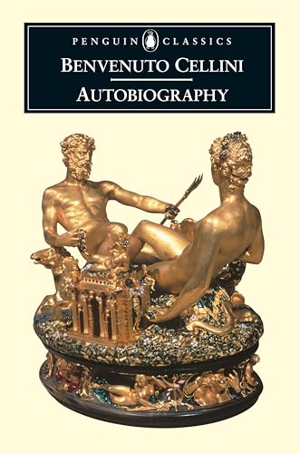 Imagen de archivo de The Autobiography of Benvenuto Cellini (Penguin Classics) a la venta por Ergodebooks