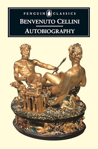 Stock image for The Autobiography of Benvenuto Cellini (Penguin Classics) for sale by Half Price Books Inc.