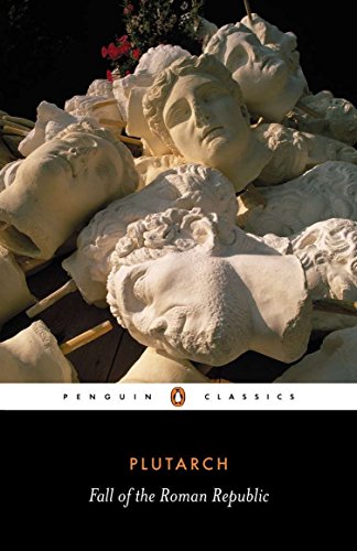 9780140449341: The Fall of the Roman Republic: Six Lives (Penguin Classics)