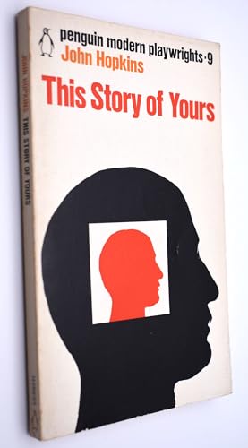 This story of yours (Penguin modern playwrights, 9) (9780140450101) by Hopkins, John Richard