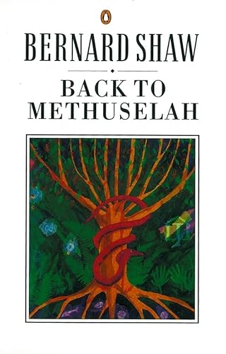 Back to Methuselah: A Metabiological Pentateuch (Shaw Library) (9780140450149) by Shaw, George Bernard