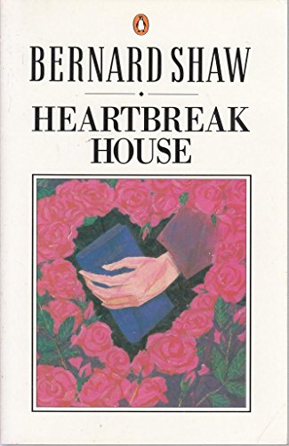 Stock image for Heartbreak House: a Fantasia In the Russian Manner On English Themes : Definitive Text (Shaw, Bernard, Bernard Shaw Library.) for sale by Firefly Bookstore