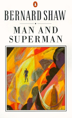 9780140450194: Man And Superman: A Comedy And a Philosophy (The Shaw library)