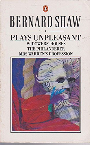 Beispielbild fr Plays Unpleasant: Widowers' Houses; The Philanderer, and, Mrs Warren's Profession zum Verkauf von AwesomeBooks